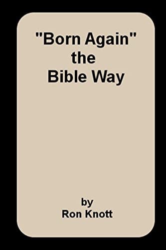 "Born Again" The Bible Way