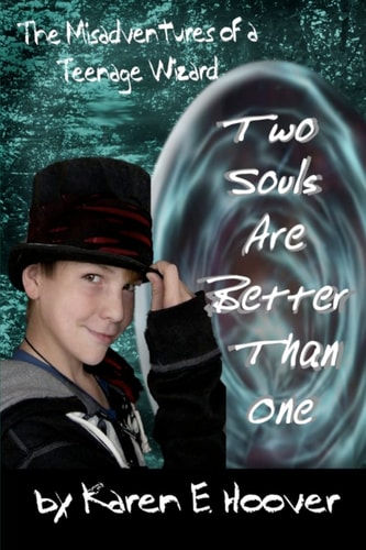 Two Souls Are Better Than One The Misadventures of a Teenage Wizard