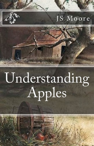 Understanding Apples Understanding Apples Series Book One