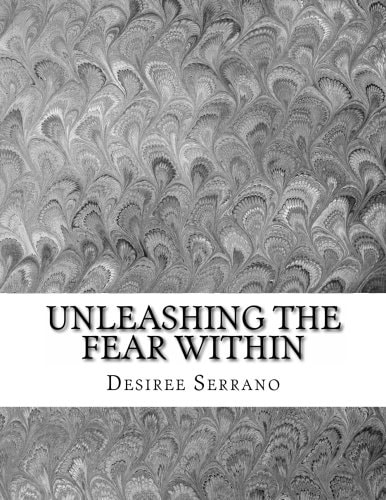 Unleashing The Fear Within