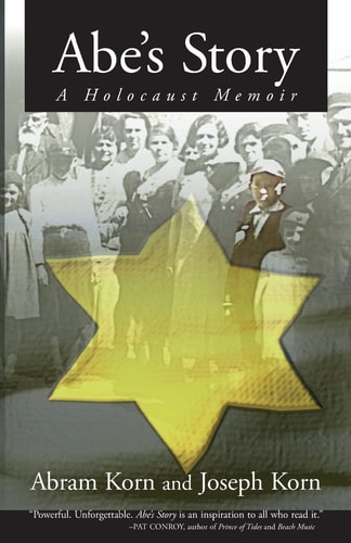 Abe's Story A Holocaust Memoir