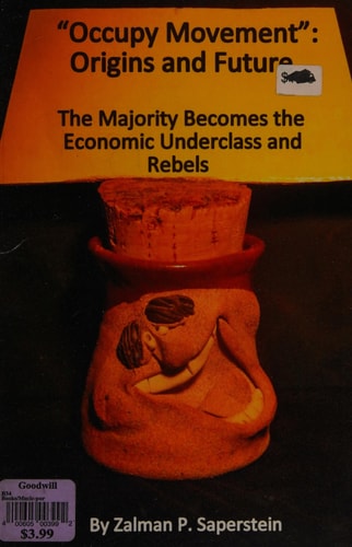 Occupy Movement Origens and Future : the Majority Becomes the Economic Underclass and Rebels