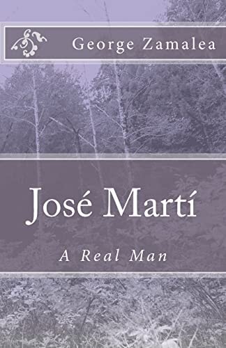José Martí A Real Man