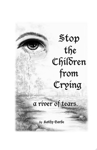 Stop the Children from Crying a River of Tears