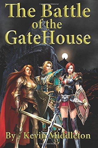 The Battle of the GateHouse Book One of the Last Age