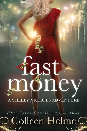 Fast Money A Shelby Nichols Adventure