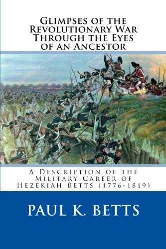 Glimpses of the Revolutionary War Through the Eyes of an Ancestor