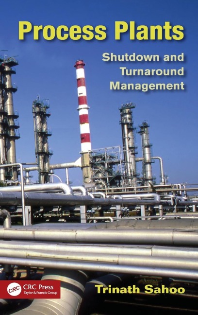 Process Plants: Shutdown and Turnaround Management