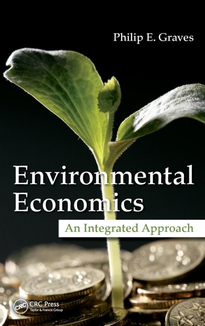 Environmental Economics: An Integrated Approach