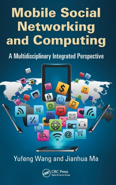 Mobile Social Networking and Computing: A Multidisciplinary Integrated Perspective