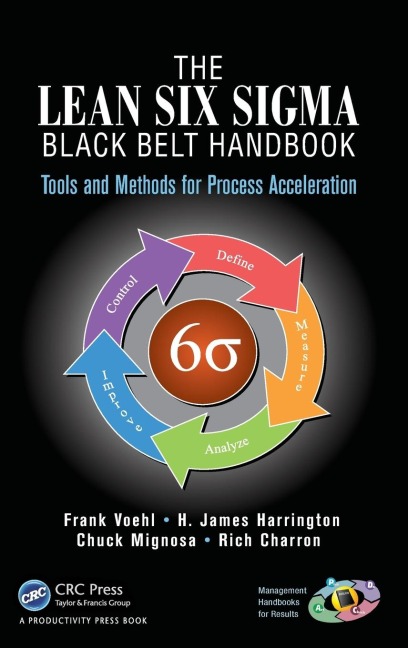 The Lean Six Sigma Black Belt Handbook: Tools and Methods for Process Acceleration
