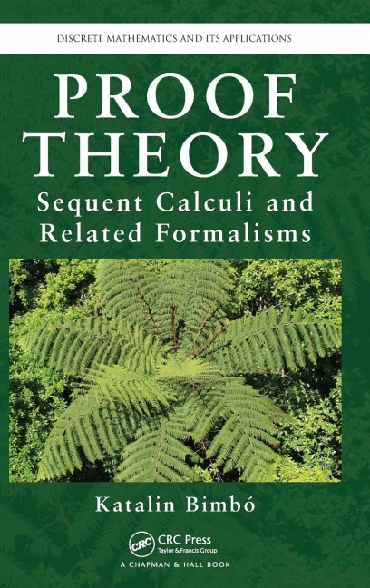 Proof Theory: Sequent Calculi and Related Formalisms