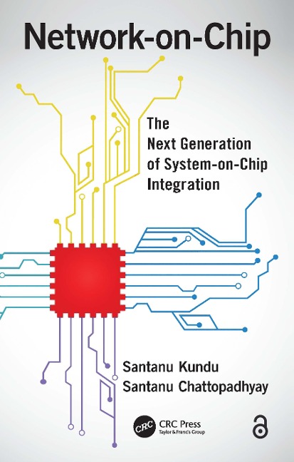 Network-On-Chip: The Next Generation of System-On-Chip Integration