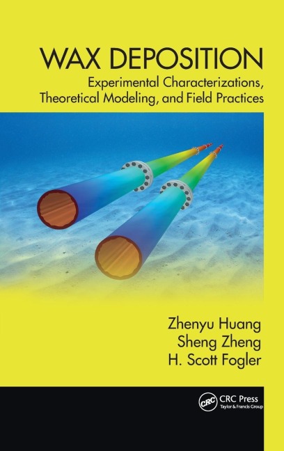 Wax Deposition: Experimental Characterizations, Theoretical Modeling, and Field Practices