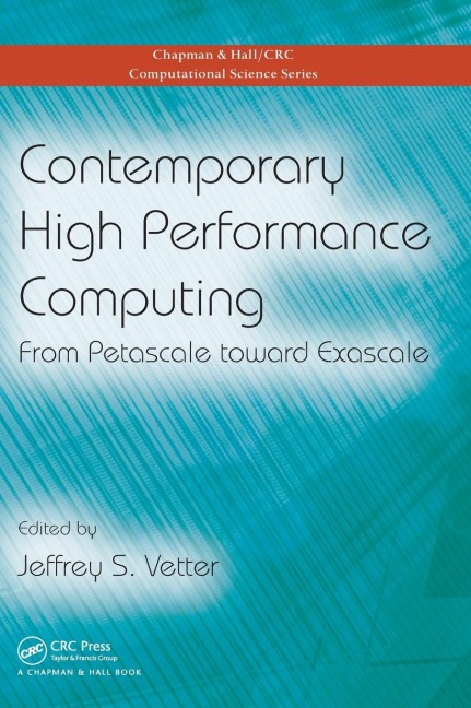 Contemporary High Performance Computing: From Petascale toward Exascale