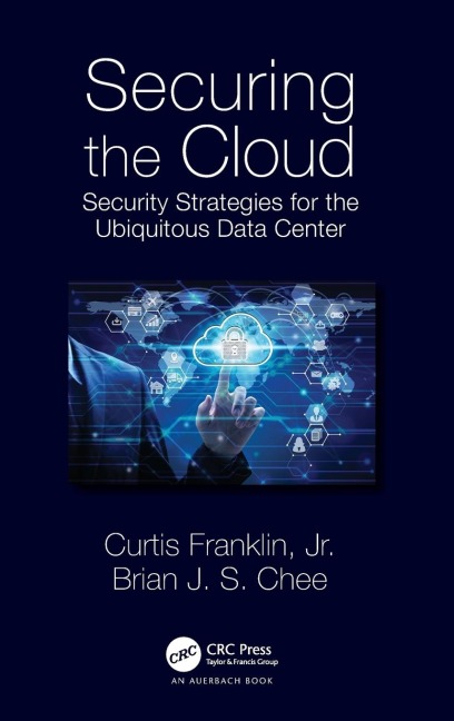 Securing the Cloud: Security Strategies for the Ubiquitous Data Center