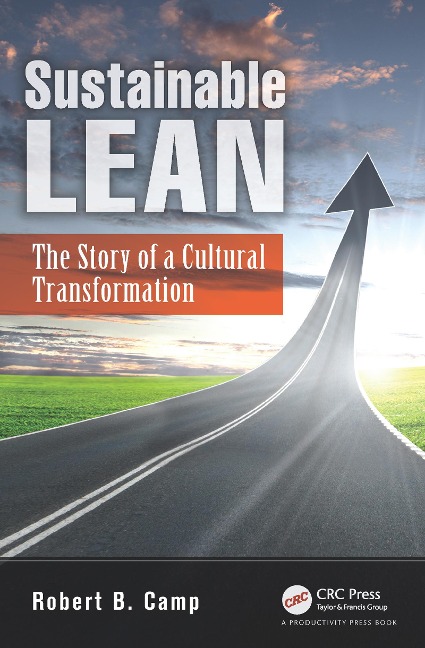 Sustainable Lean: The Story of a Cultural Transformation