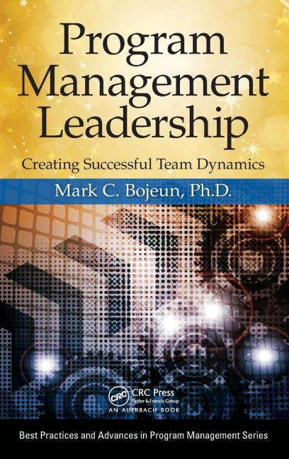 Program Management Leadership: Creating Successful Team Dynamics