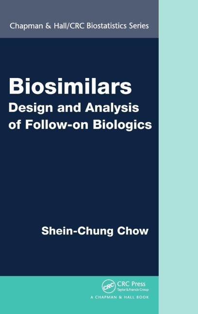 Biosimilars: Design and Analysis of Follow-on Biologics