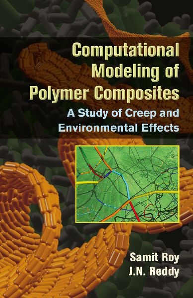 Computational Modeling of Polymer Composites: A Study of Creep and Environmental Effects