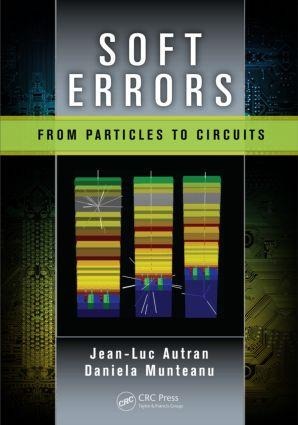 Soft Errors: From Particles to Circuits