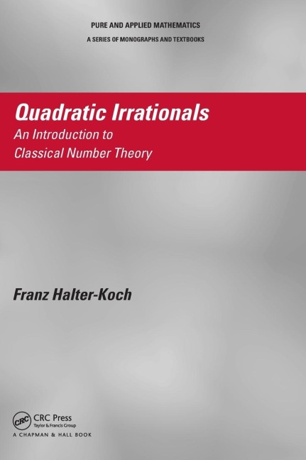 Quadratic Irrationals: An Introduction to Classical Number Theory