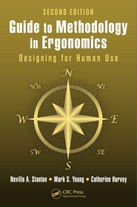 Guide to Methodology in Ergonomics: Designing for Human Use, Second Edition