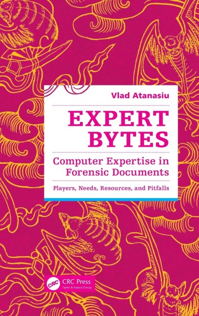 Expert Bytes: Computer Expertise in Forensic Documents - Players, Needs, Resources and Pitfalls