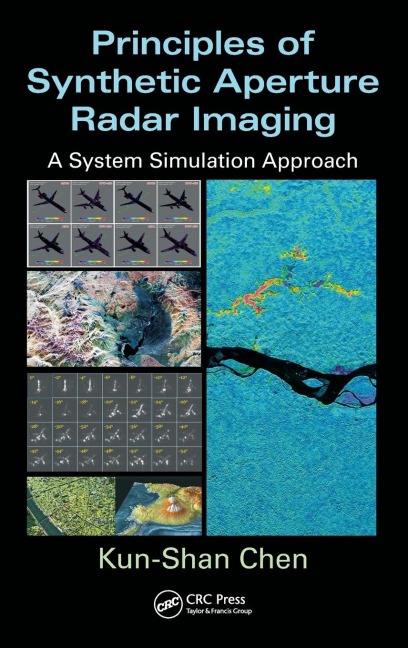 Principles of Synthetic Aperture Radar Imaging: A System Simulation Approach