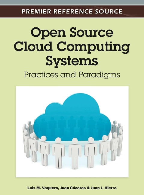 Open Source Cloud Computing Systems: Practices and Paradigms