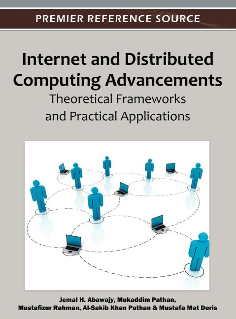 Internet and Distributed Computing Advancements: Theoretical Frameworks and Practical Applications