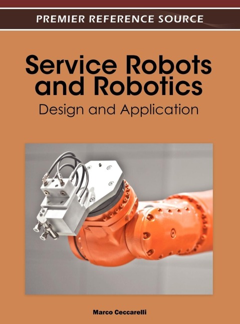 Service Robots and Robotics: Design and Application