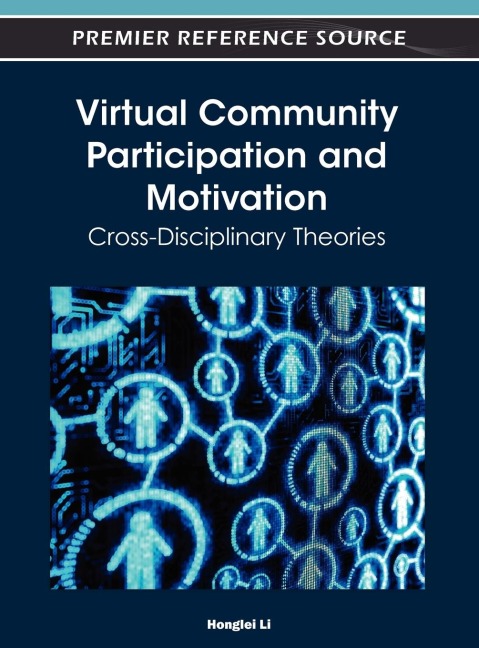 Virtual Community Participation and Motivation: Cross-Disciplinary Theories