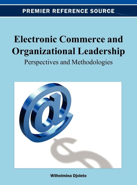 Electronic Commerce and Organizational Leadership: Perspectives and Methodologies