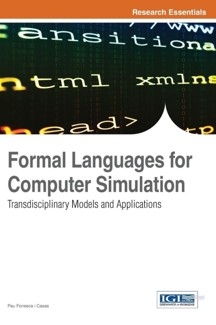 Formal Languages for Computer Simulation: Transdisciplinary Models and Applications