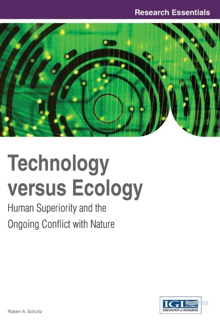 Technology versus Ecology: Human Superiority and the Ongoing Conflict with Nature