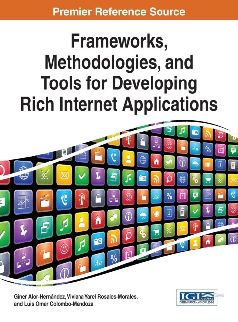 Frameworks, Methodologies, and Tools for Developing Rich Internet Applications