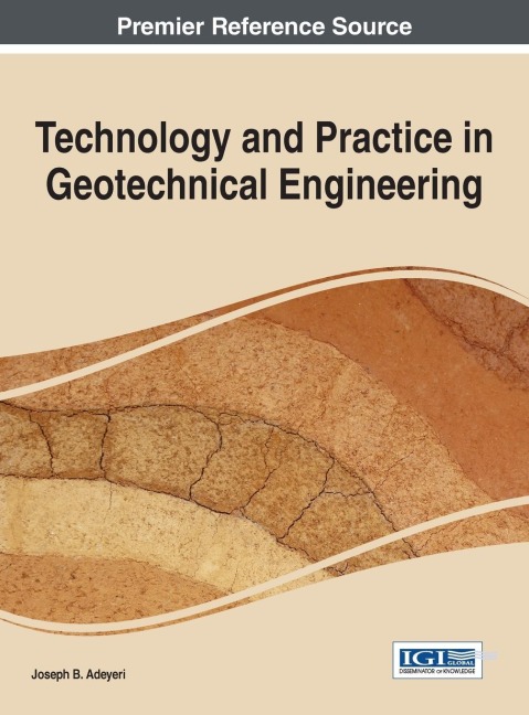 Technology and Practice in Geotechnical Engineering