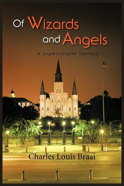 Of Wizards and Angels: A Supernatural Fantasy