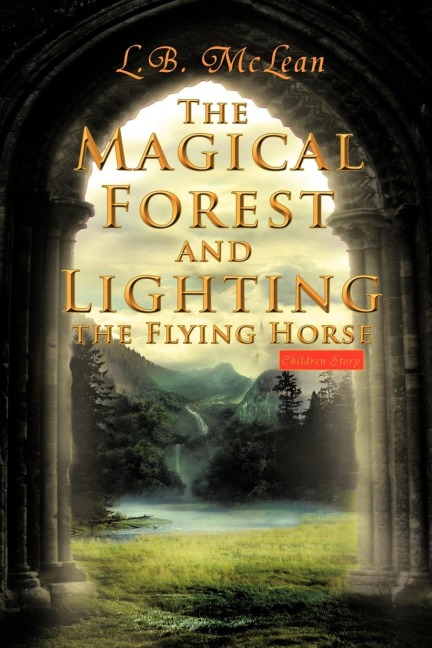 The Magical Forest and Lighting the Flying Horse: Children Story
