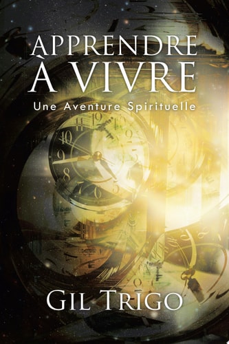 Apprendre À Vivre Une Aventure Spirituelle