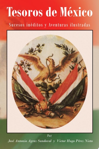 Tesoros de MéXico Sucesos inéDitos Y Aventuras Ilustradas
