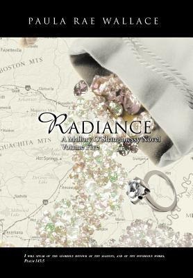 Radiance a Mallory OShaughnessy Novel: Volume 5