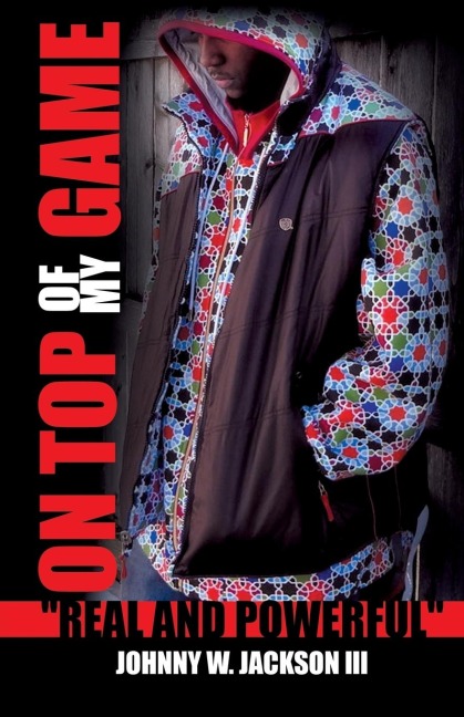 ON TOP OF MY GAME: REAL AND POWERFUL