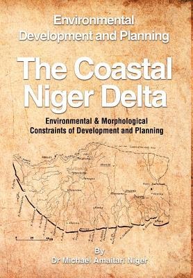 The Coastal Niger Delta: Environmental Development and Planning