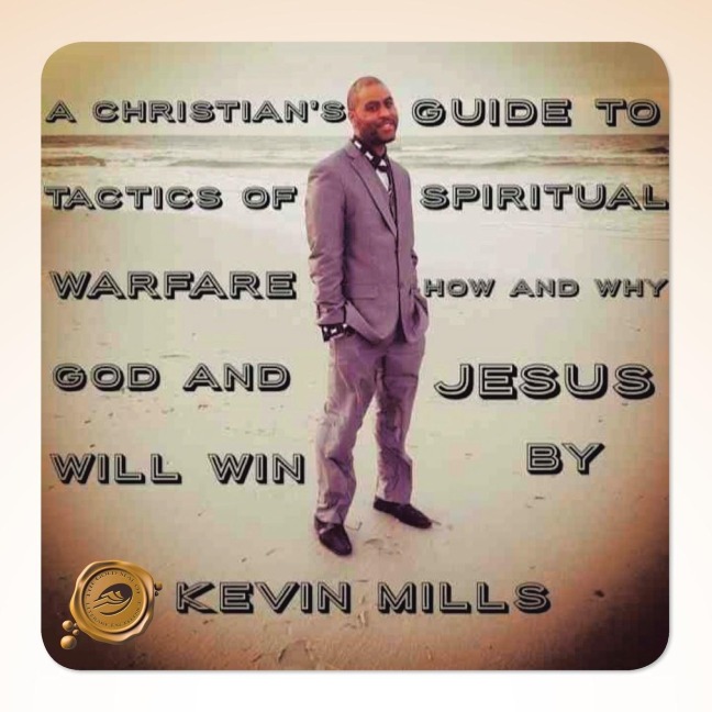 A Christians Guide to Tactics of Spiritual Warfare: How and Why God and Jesus Will Win
