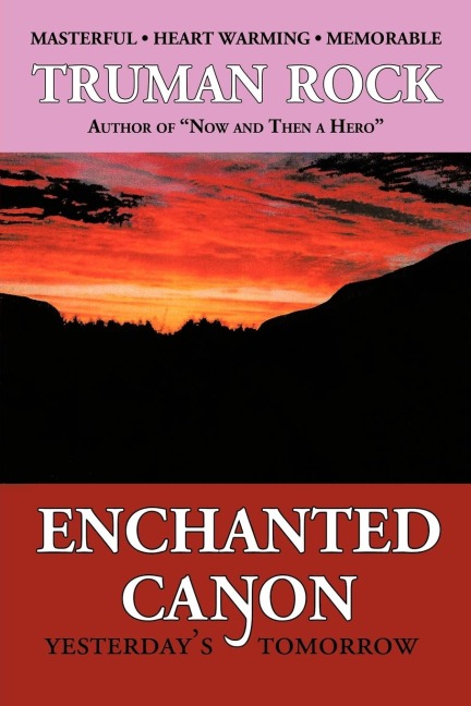 Enchanted Canyon: Yesterdays Tomorrow