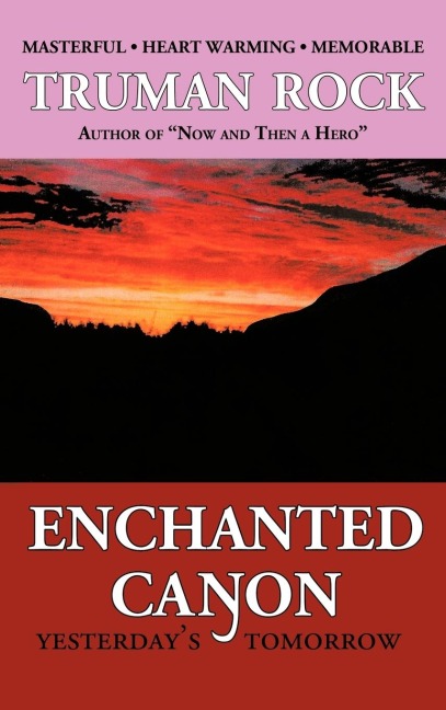 Enchanted Canyon: Yesterdays Tomorrow