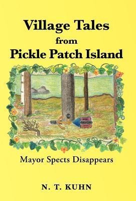 Village Tales from Pickle Patch Island: Mayor Spects Disappears