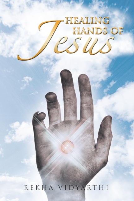 Healing Hands of Jesus: With Love from Jesus: Book 1